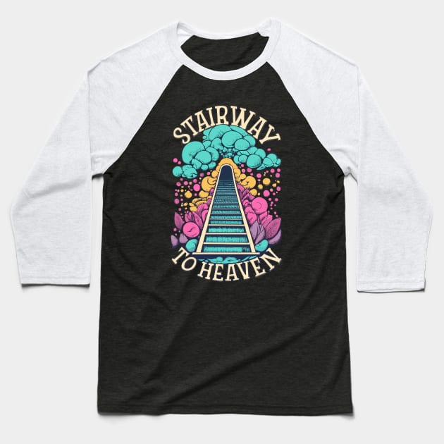 Stairway To Heaven Baseball T-Shirt by FanArts